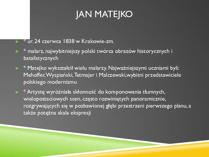 JAN MATEJKO * ur. 24 czerwca 1838 w Krakowie-zm. *