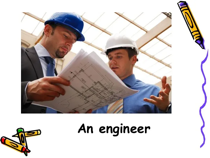 An engineer