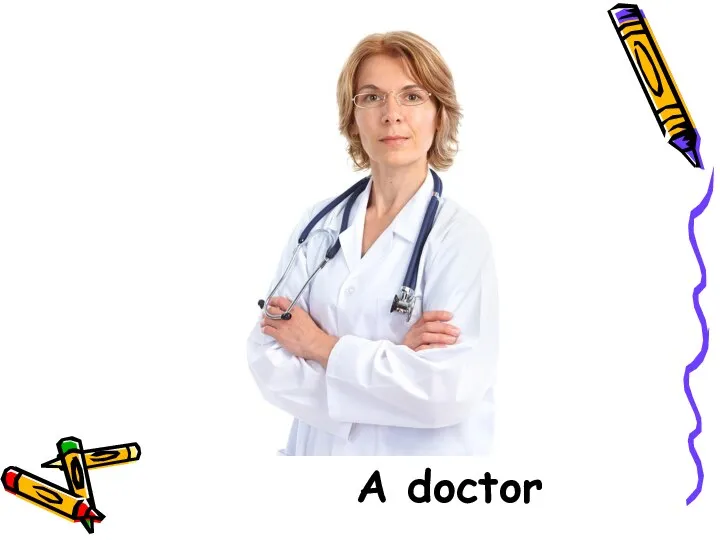 A doctor