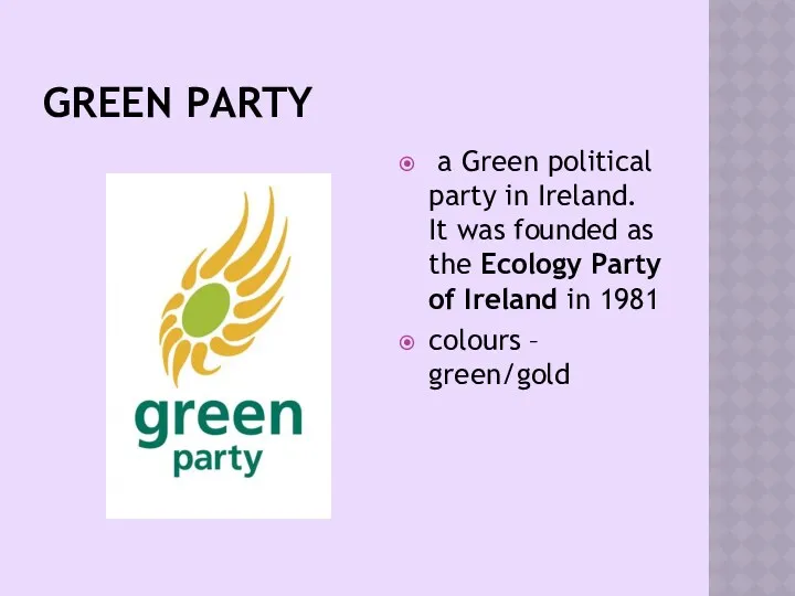 GREEN PARTY a Green political party in Ireland. It was