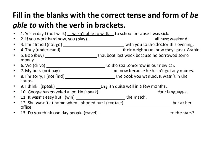 Fill in the blanks with the correct tense and form