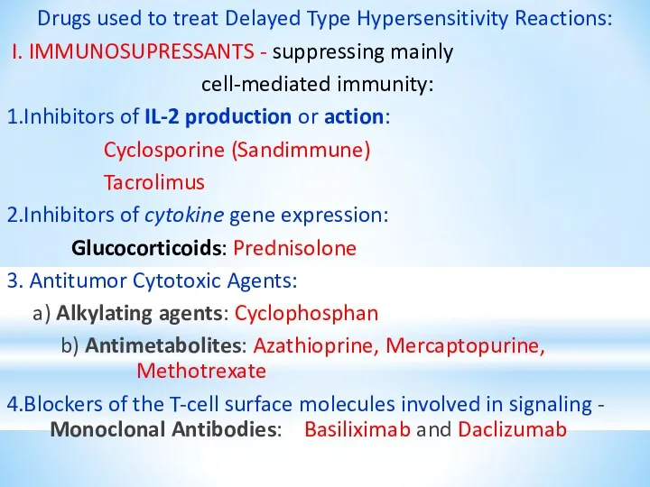 Drugs used to treat Delayed Type Hypersensitivity Reactions: I. IMMUNOSUPRESSANTS