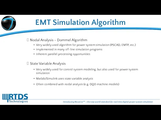 EMT Simulation Algorithm Nodal Analysis - Dommel Algorithm Very widely