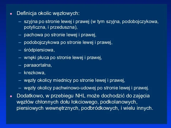 Definicja okolic węzłowych: szyjna po stronie lewej i prawej (w tym szyjna, podobojczykowa,