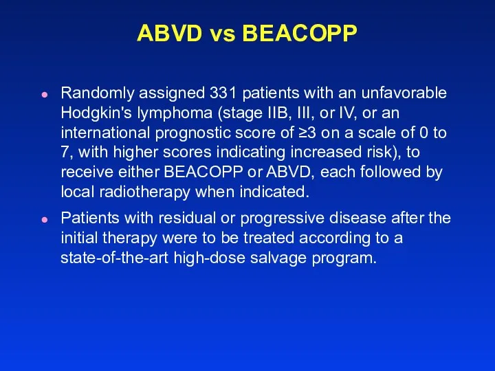 ABVD vs BEACOPP Randomly assigned 331 patients with an unfavorable Hodgkin's lymphoma (stage