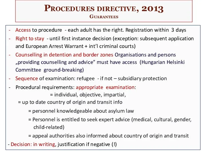 Procedures directive, 2013 Guarantees Access to procedure - each adult