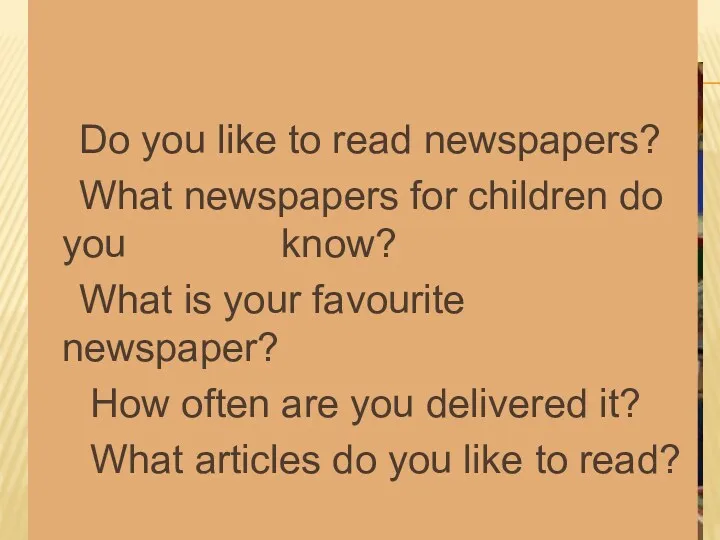 Newspapers for children The Newspaper is the only national newspaper