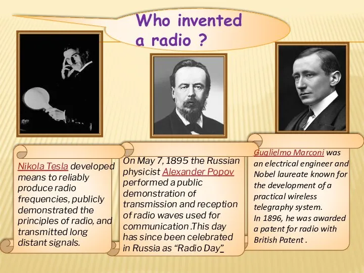 Who invented a radio ? Nikola Tesla developed means to