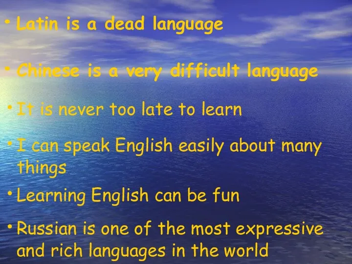 Latin is a dead language Chinese is a very difficult language It is