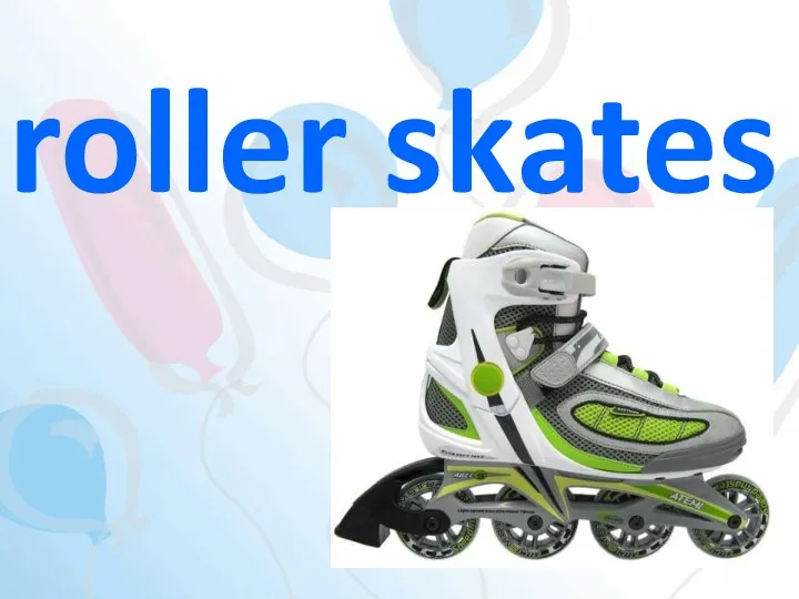 roller skates