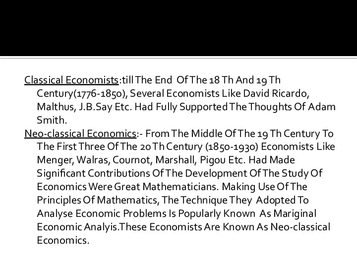 Classical Economists:till The End Of The 18 Th And 19