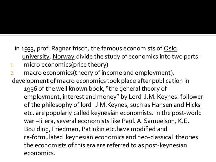 in 1933, prof. Ragnar frisch, the famous economists of Oslo