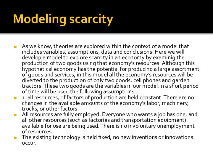 Modeling scarcity As we know, theories are explored within the