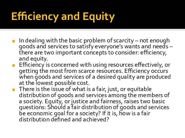 Efficiency and Equity In dealing with the basic problem of