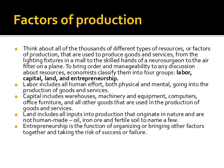 Factors of production Think about all of the thousands of