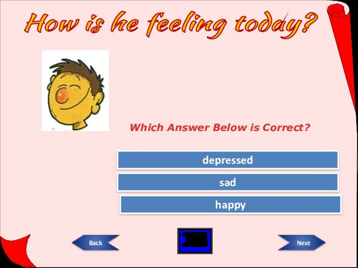 Try Again Try Again Great Job! depressed sad happy Which