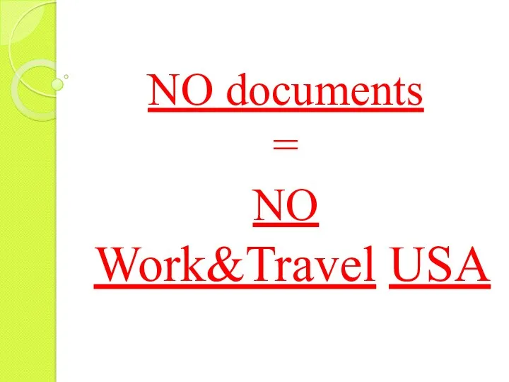 NO documents = NO Work&Travel USA