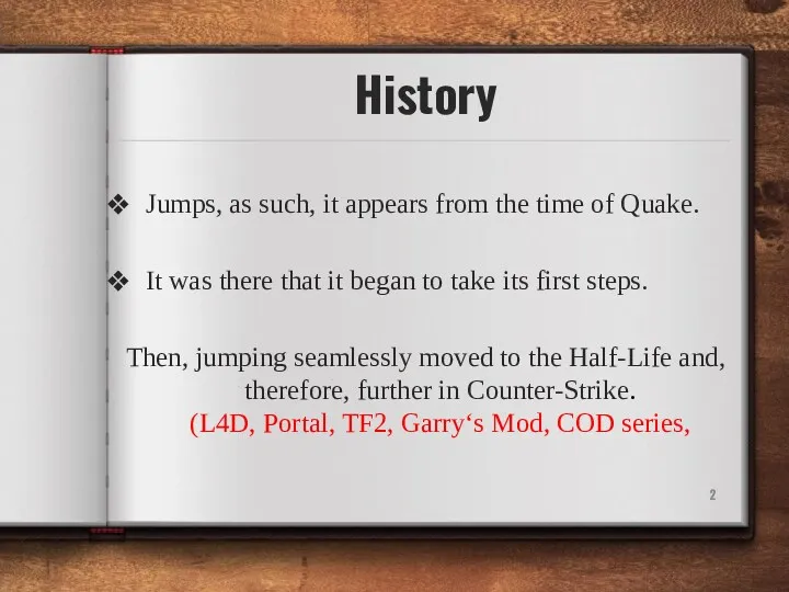 History Jumps, as such, it appears from the time of