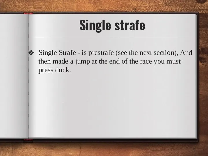 Single Strafe - is prestrafe (see the next section), And
