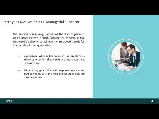 Employees Motivation as a Managerial Function Understand what is the basis of the