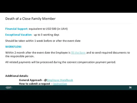 Death of a Close Family Member Financial Support: equivalent to USD 500 (in