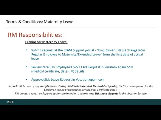 Terms & Conditions: Maternity Leave Leaving for Maternity Leave: Submit request at the
