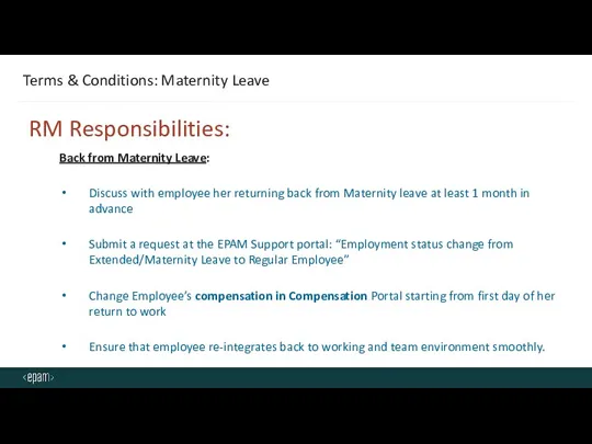 Terms & Conditions: Maternity Leave RM Responsibilities: Back from Maternity Leave: Discuss with