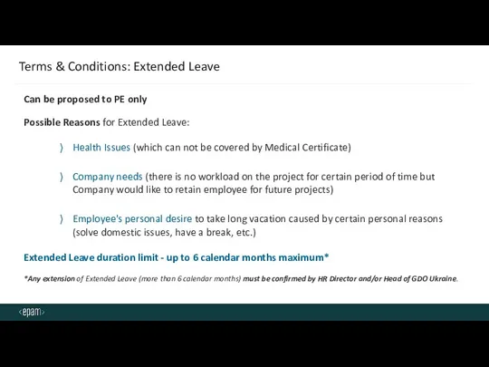 Terms & Conditions: Extended Leave Possible Reasons for Extended Leave: Health Issues (which