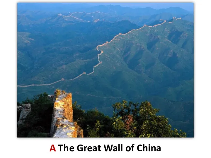 A The Great Wall of China