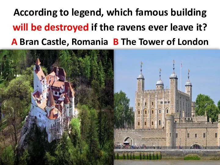 According to legend, which famous building will be destroyed if