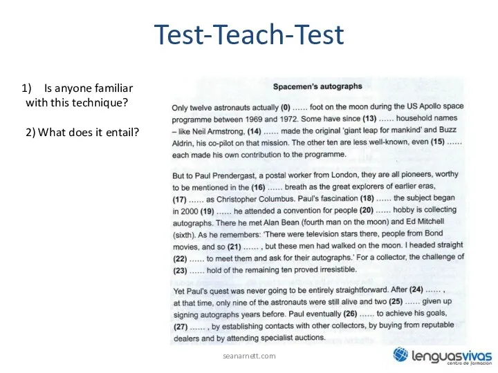 seanarnett.com Test-Teach-Test Is anyone familiar with this technique? 2) What does it entail?