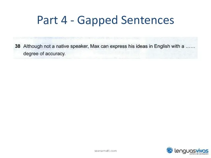 Part 4 - Gapped Sentences seanarnett.com