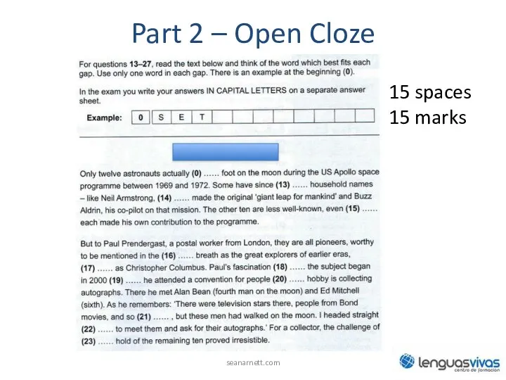 Part 2 – Open Cloze seanarnett.com 15 spaces 15 marks