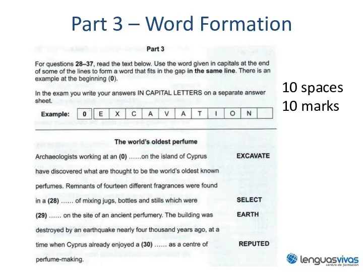 Part 3 – Word Formation seanarnett.com 10 spaces 10 marks