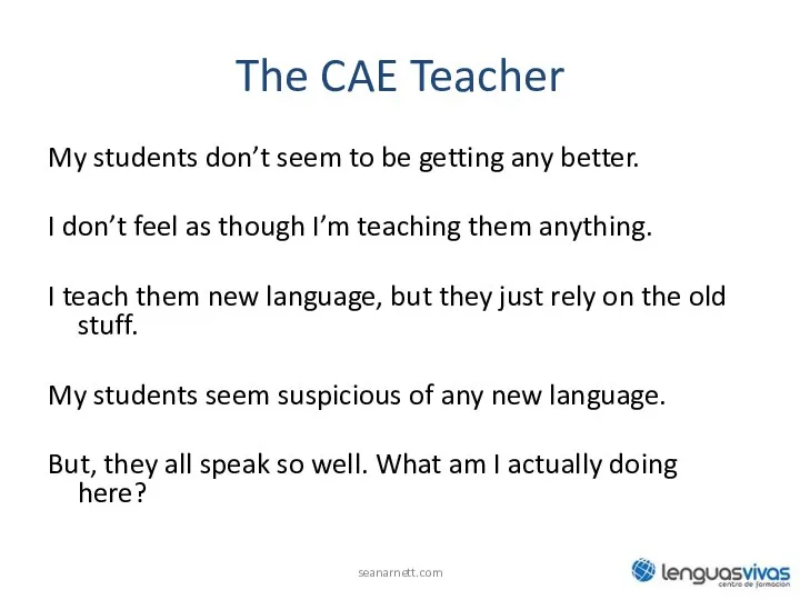 The CAE Teacher My students don’t seem to be getting