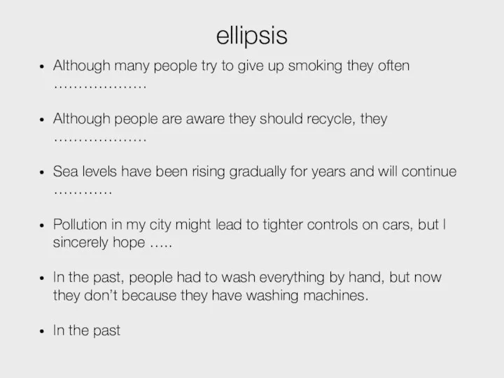 ellipsis Although many people try to give up smoking they