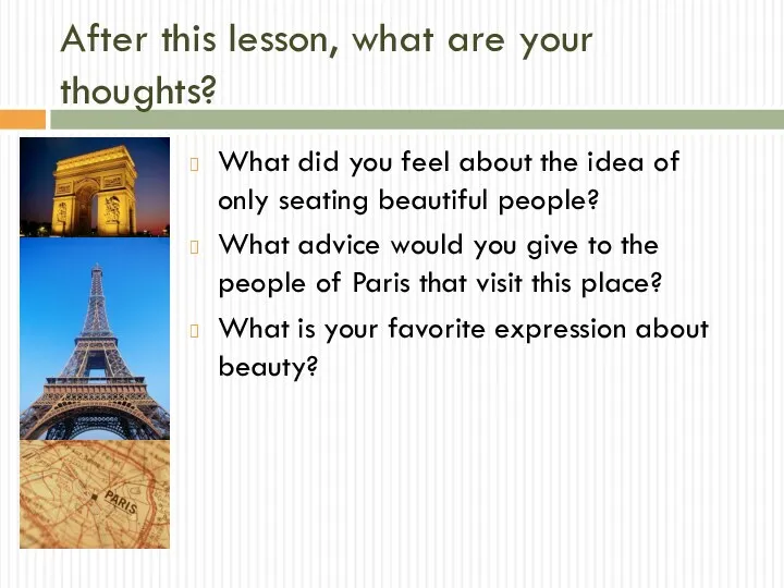 After this lesson, what are your thoughts? What did you