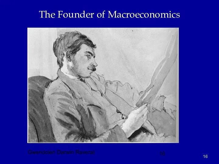 The Founder of Macroeconomics Gwendolen Darwin Raverat