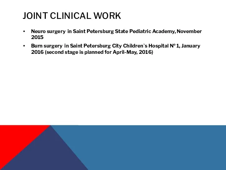 JOINT CLINICAL WORK Neuro surgery in Saint Petersburg State Pediatric