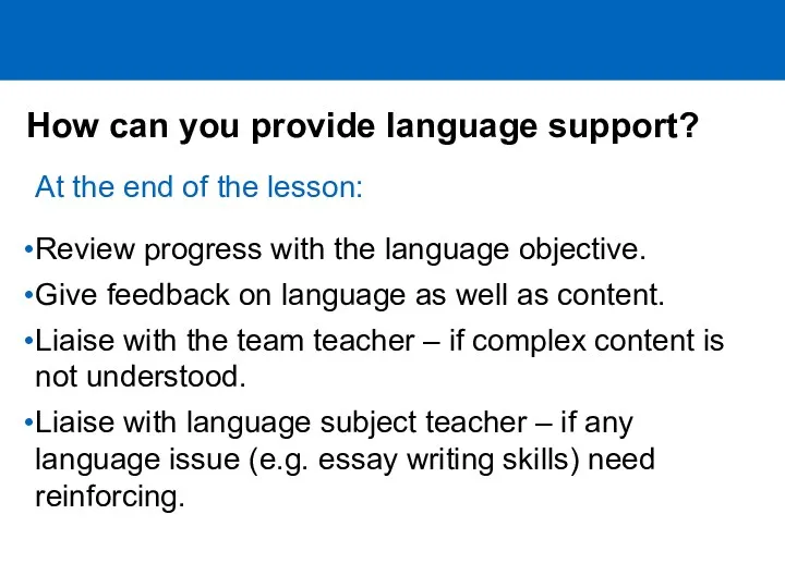 How can you provide language support? At the end of