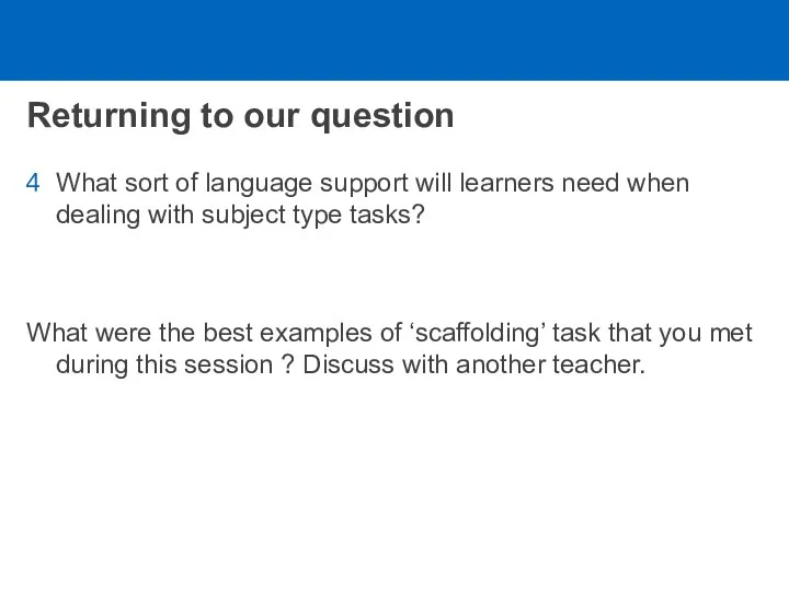 Returning to our question What sort of language support will