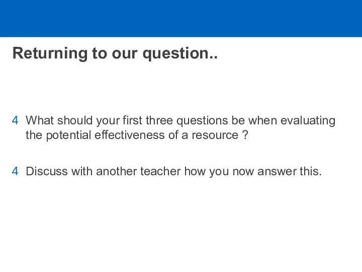 Returning to our question.. What should your first three questions