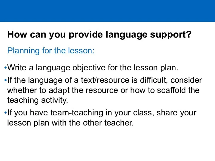 How can you provide language support? Planning for the lesson: