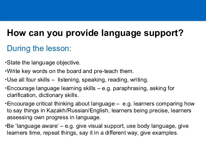 How can you provide language support? During the lesson: State