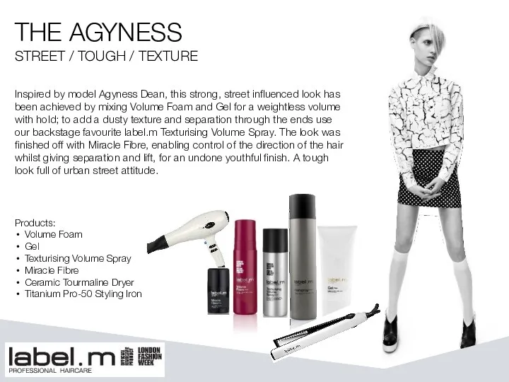 Inspired by model Agyness Dean, this strong, street influenced look