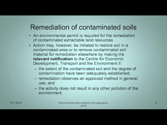 Remediation of contaminated soils An environmental permit is required for the remediation of