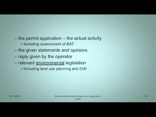 the permit application – the actual activity Including assessment of BAT the given