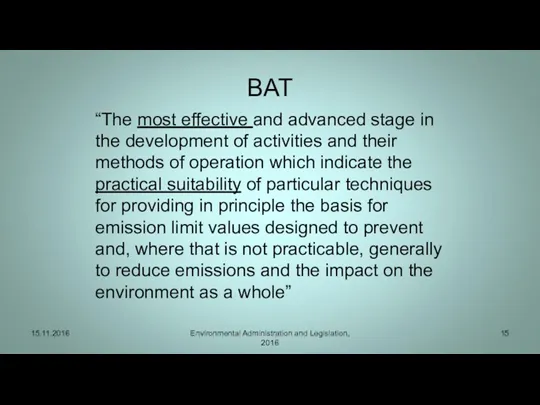 BAT “The most effective and advanced stage in the development of activities and