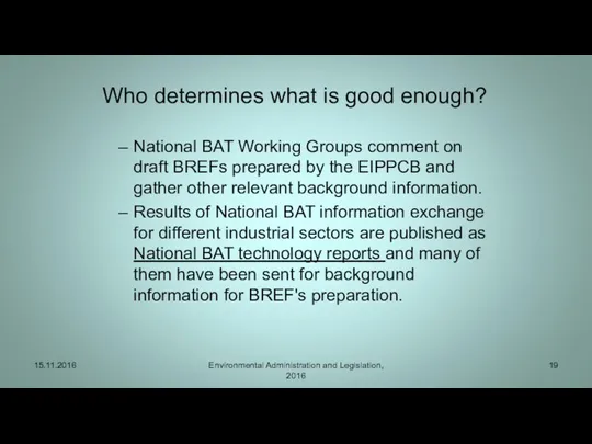 Who determines what is good enough? National BAT Working Groups comment on draft