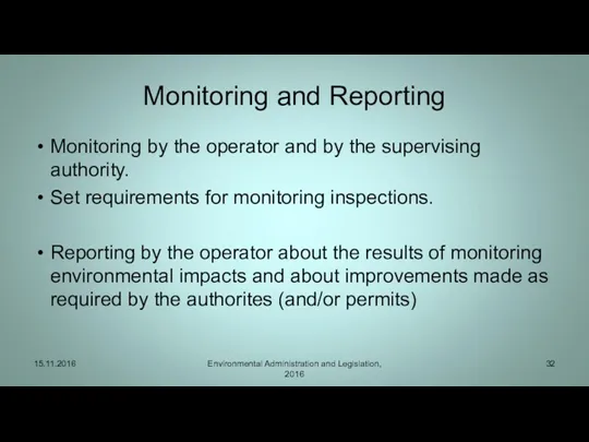 Monitoring and Reporting Monitoring by the operator and by the supervising authority. Set